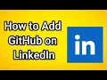 How to Add GitHub on LinkedIn 2025