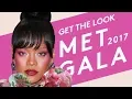 Get the Look Rihanna Met Gala 17 FENTY BEAUTY