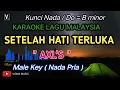 SETELAH HATI TERLUKA - AXL'S [ KARAOKE ] VERSI NADA PRIA