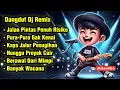 Lagu Dangdut DJ Remix -  Bikin Terenyuh dan Goyang! Sindiran Kehidupan Terasa Kuat!