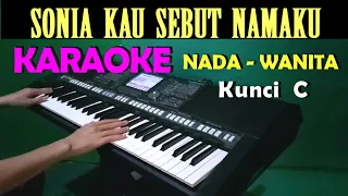 sonia kau sebut namaku karaoke nada wanita hd