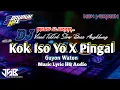 Download Lagu DJ KOK ISO YO X PINGAL - GUYON WATON || TERNYATA AKU DUDU SIJI SIJINE BY SERUDUK MAS JATIM SLOW BASS
