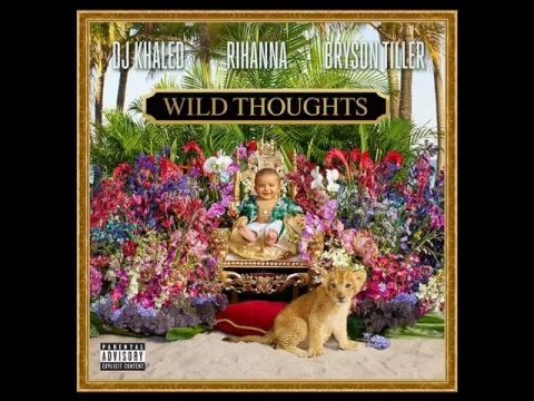Download MP3 DJ Khaled - Wild Thoughts ft. Rihanna, Bryson Tiller [MP3 Free Download]