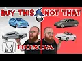 The CAR WIZARD shares the top HONDA s TO Buy NOT to Buy
