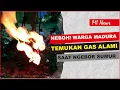 Download Lagu Heboh Warga Madura Temukan Sumber Gas Alami Saat Ngebor Sumur di Sampang