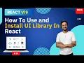 How to Install Any UI Library in React JS Step by Step