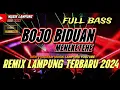 Download Lagu BOJO BIDUAN || REMIX LAMPUNG TERBARU 2024 || MUSIK FULL BASS TERBARU || DI COBA PAKE HEADSEAT