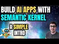 Use Semantic Kernel to build AI Apps and Agents - a simple intro