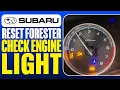 How To Reset Subaru Forester Check Engine Light