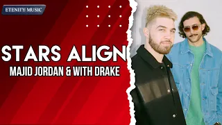 majid jordan stars align lyric video ft drake