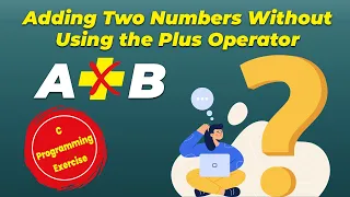 Adding Two Numbers Without Using the Plus Operator