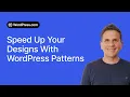 Speed Up Your WordPress Designs with Block Patterns
