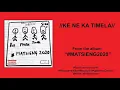 Lagu KE NE KA TIMELA - MATSIENG F/T MABURU (OFFICIAL AUDIO)