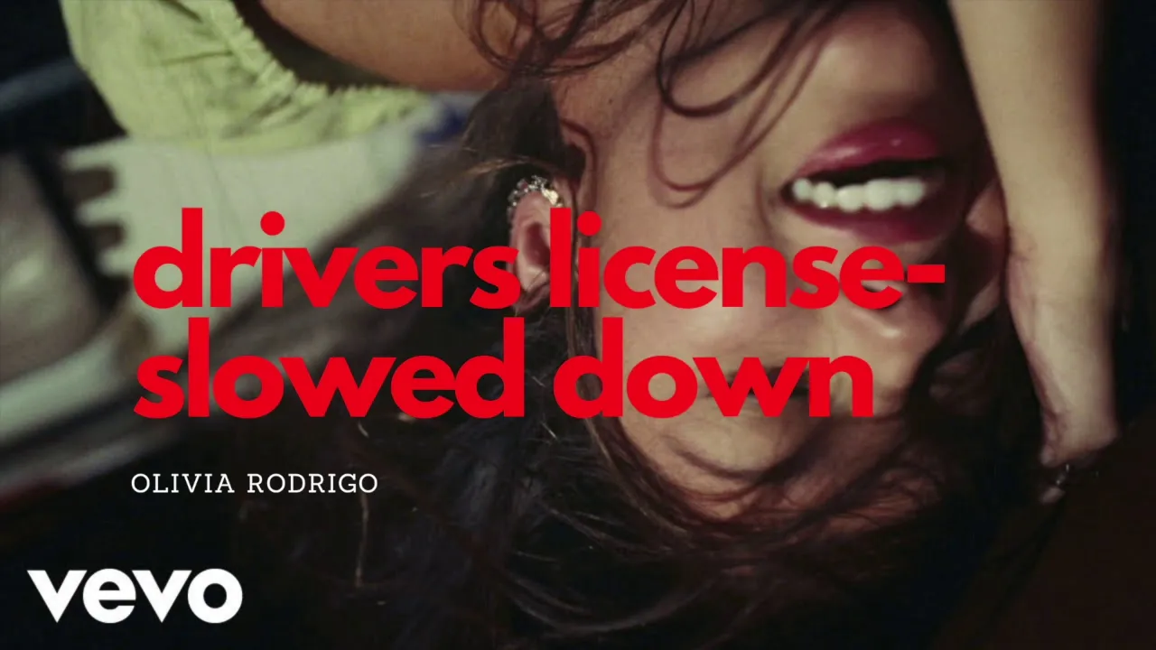 drivers license - slowed down by olivia rodrigo