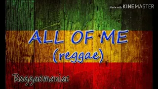 ALL OF ME Reggae 