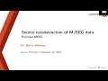 PracticalMEEG2022 Source reconstruction of data - Britta Westner