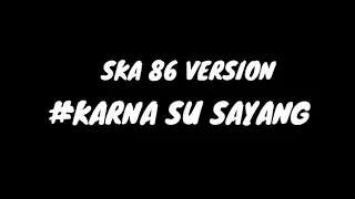 Download KARNA SU SAYANG -  Near feat Dian Sorowea (Reggae SKA Version By NIKISUKA) Lirik Video MP3