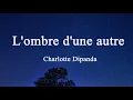 Download Lagu Charlotte Dipanda - L'ombre d'une autre Paroles/Lyrics