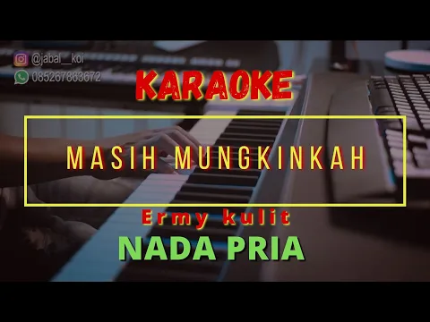 Download MP3 MASIH MUNGKINKAH - ERMY KULIT II KARAOKE LIVE STYLE FULL HDII NADA PRIA