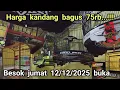 Lagu HARGA KANDANG BAGUS CUMA 75rb...❗❗❗ BESOK JUMAT 12/12/2025 BUKA❗❗❗