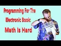 Programming For The Electronic Book Math Is Hard