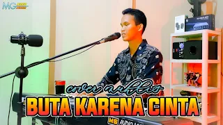 buta karena cinta dangdut orgen tunggal cover muhlis