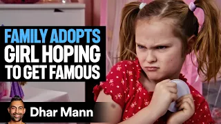 Family Adopts Girl Hoping TO GET FAMOUS | Dhar Mann Studios