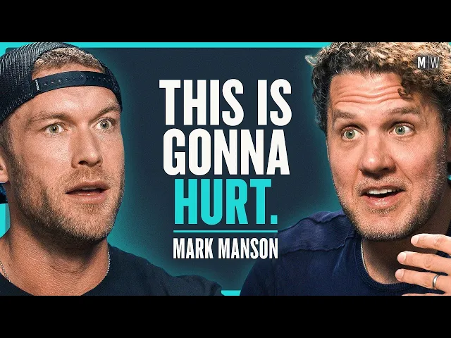 Video: 21 Harsh Truths About Why You’re Still Lost - Mark Manson