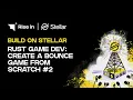 Rust Game Dev Create a Bounce Game from Scratch Build on Stellar