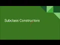 AP CS A Unit 9 Lesson 2 - Writing Constructors for Subclasses
