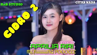 Download CIDRO 2 _ APRILIA RIRI _ MENING LHOO YANG NYANYI _ LATIHAN CITRA NADA MP3