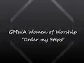GMWA Women of Worship- Order my Steps