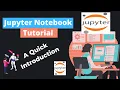 Jupyter Notebook Tutorial A Quick Introduction