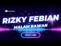 Download Lagu Video Lirik - Rizky Febian - Malam Rawan