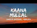 Download Lagu Kaana Mullal Lyrics - Salt N' Pepper | Shreya Ghoshal, Ranjith, Bijibal • virahame