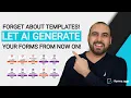 Forget about form templates Let AI generate the whole custom form for you with forms app