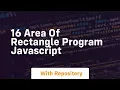 16 area of rectangle program javascript