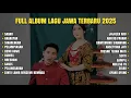 Download Lagu FULL ALBUM SABAR SADEWOK | PLAYLIST LAGU JAWA TERBARU 2025
