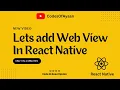 How to add Web View in React Native Code in Description