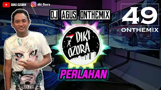 Download DJ AGUS ONTHEMIX PERLAHAN_REMIX TERBARU 2020 STAY AT HOME MP3
