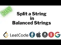 LEETCODE - SPLIT A STRING IN BALANCED STRINGS
