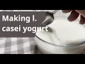 Making healthy bacteria yogurt l casei