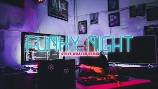 Download FUNKY NIGHT !!!! IF BLIND LOVE X STORY MY LIFE _ ( STEVE WUATEN ) REMIX 2021 MP3