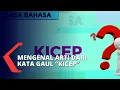 Download Lagu Selasa Bahasa : Kata Gaul Kicep Masuk KBBI, Apa Artinya?
