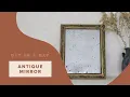 DIY In A Day Hack an Ikea Frame Into an Antique Mirror