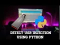 python Detect inject USB