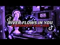 Download Lagu DJ RIVER FLOWS IN YOU X DJ BREAKBEAT VIRAL 2025