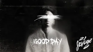 21 savage good day official audio 