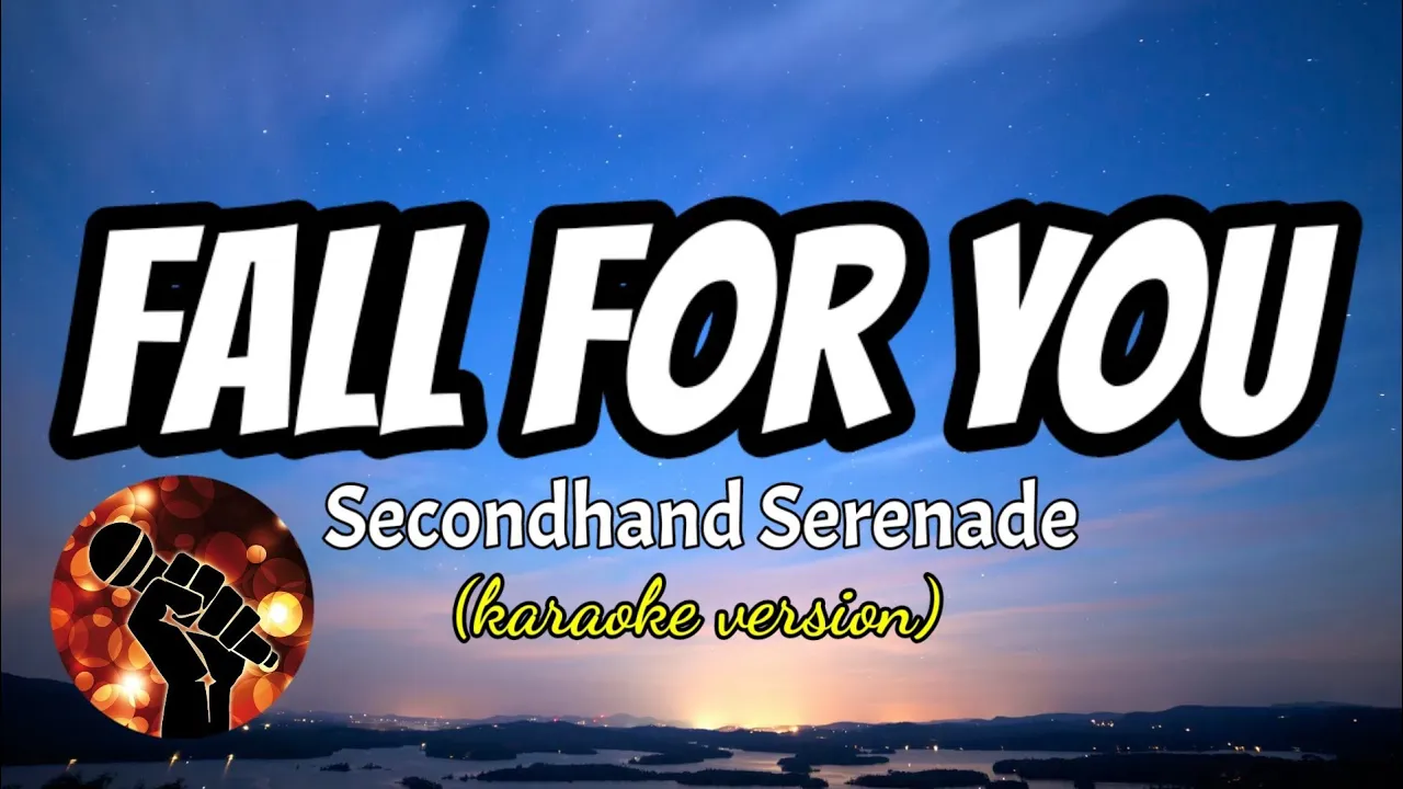 FALL FOR YOU - SECONDHAND SERENADE (karaoke version)