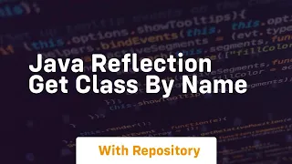 java reflection get class by name